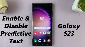 How To Enable /Disable Predictive Text On Keyboard Of Samsung Galaxy S23