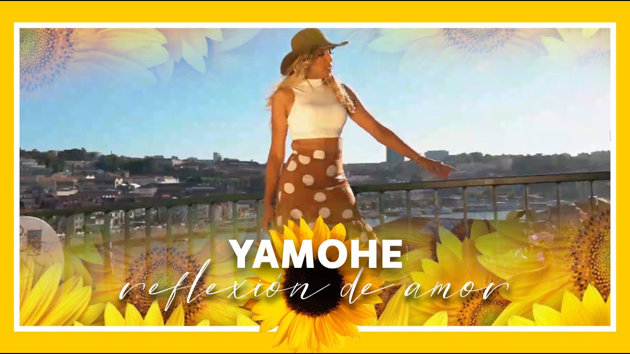 YAMOHE - Reflexión de Amor | Video Clipe Oficial