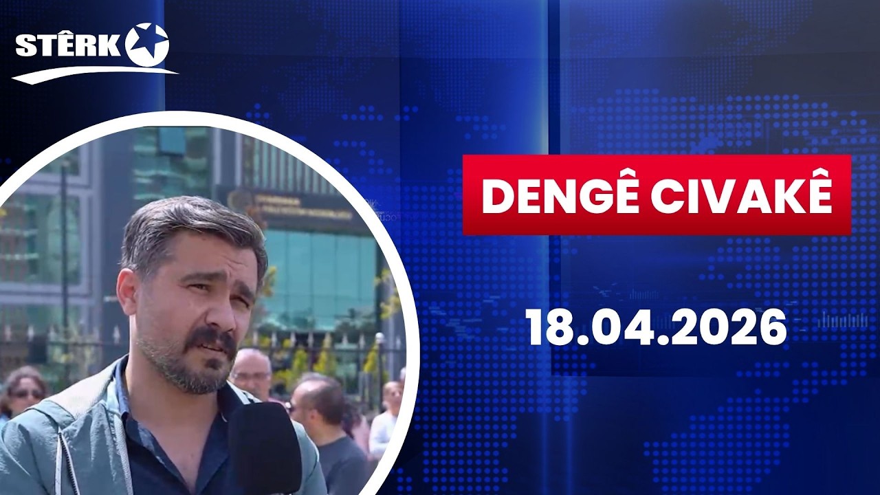 Dengê Civakê - 18.04.2026