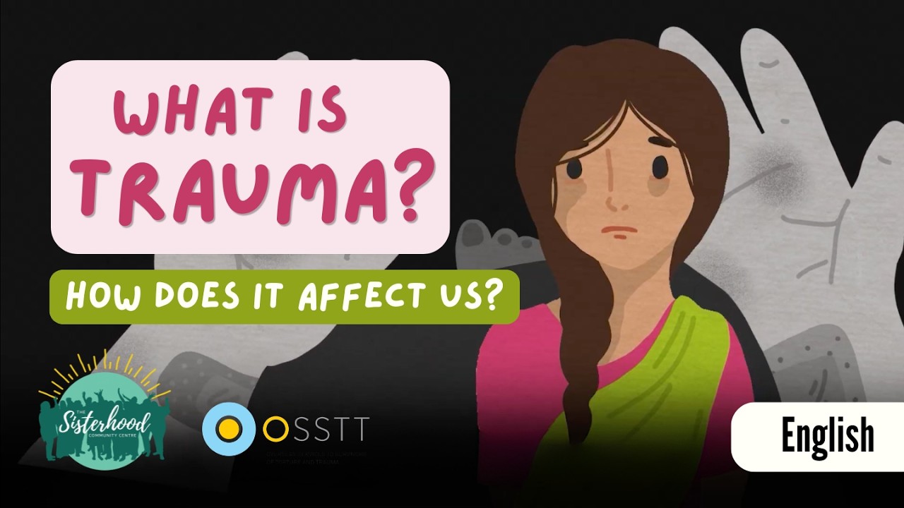What is Trauma? How does trauma affect us? | English | The Sisterhood ...