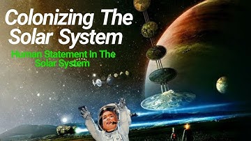 Colonizing the Solar System | The SciFiles