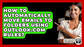 How To Automatically Move Emails To Folders Using Outlook.com Rules? - TheEmailToolbox.com