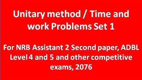Unitary method set 1 for NRB Assistant 2 Second paper, ADBL level 4 and 5 and other exams
