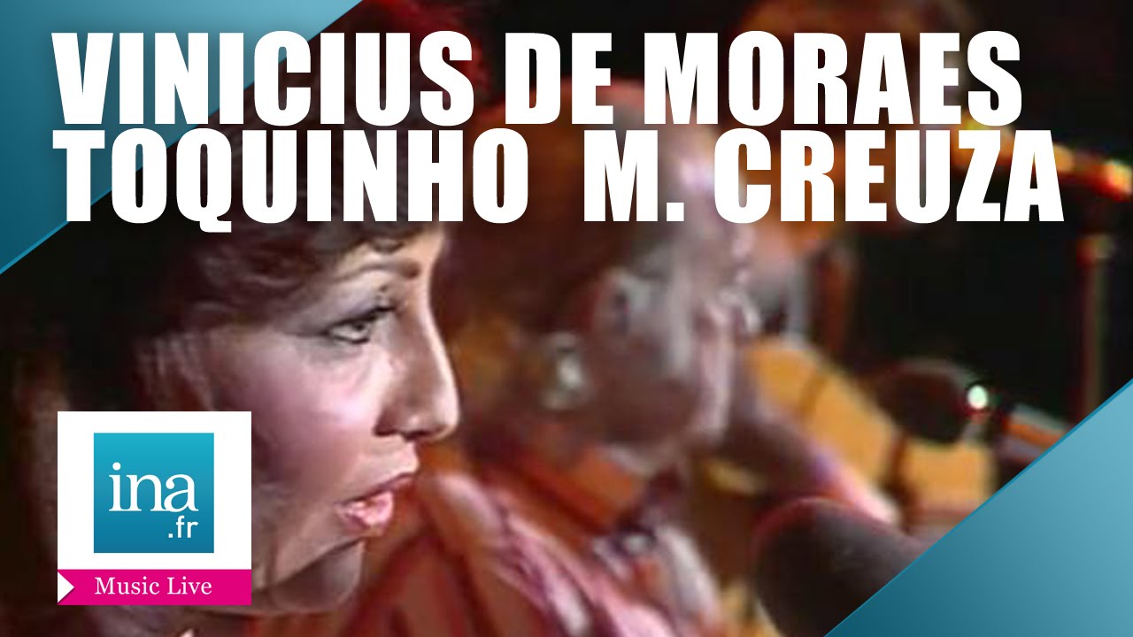 Vinicius De Moraes, Toquinho, Maria Creuza 