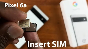 How To Insert SIM Card Into Your Google Pixel 6a