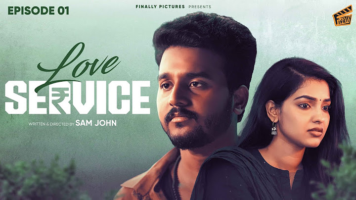 Love Service ❤️‍🩹 - Episode 01 | Sam John, Shravnitha | Love Web Series | 4K | Finally