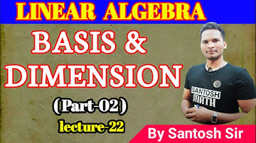 Minimal Generating Set & Maximal Linearly Independent Set || Basis & Dimension || By Santosh Sir