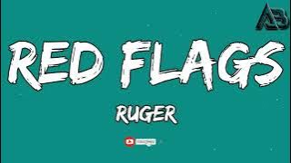 Ruger - Red Flags (Lyrics) 🎶🎵💜