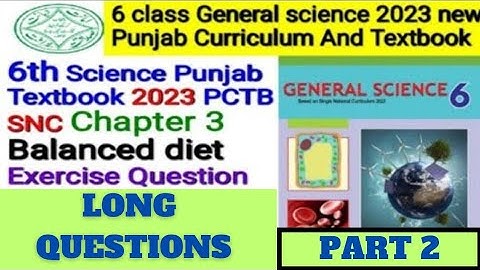 6 Class General Science Chapter 3 - Balanced Diet(New Book) Exercice Questions - Answers  (Part 2)