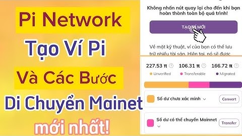 Pi Network- Hướng dẫn tạo Ví Pi và hoàn thành Các Bước để di chuyển pi về Ví Mainet.