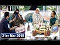 Shan e Iftar – Segment – Naiki – 21st May 2018