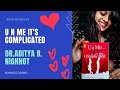 U n me its complicated  draditya r nighhot  book review 