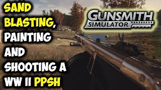 Gunsmith Simulator - Sandblasting and Painting my guns to make more MONEY