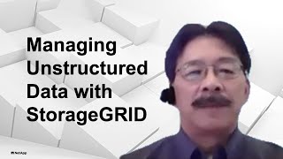 Managing Unstructured Data with StorageGRID