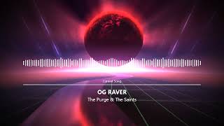 The Purge & The Saints - OG RAVER