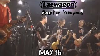 Lagwagon ft Ken Yokoyama - May 16 (Live)