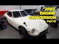 240Z - RB26 Engine Conversion [PART 10] IT'S DONE!!