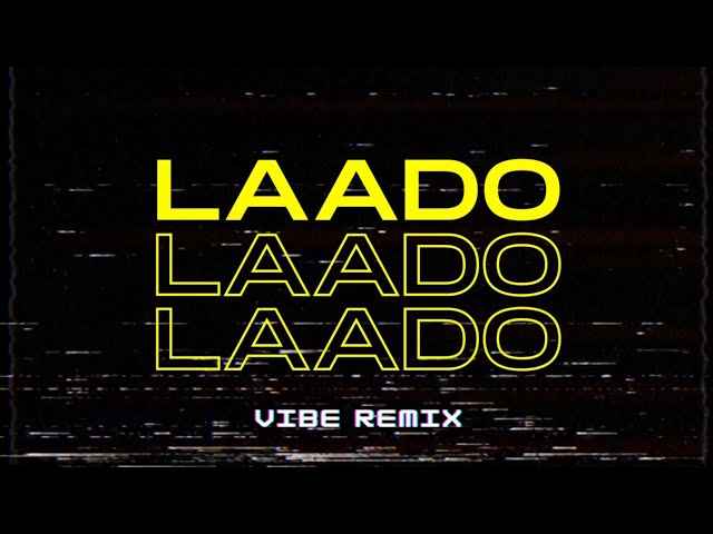 LAADO | MC SQUARE - Vibe Remix class=