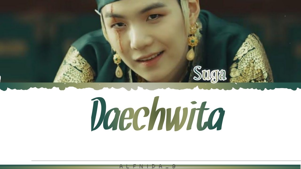 Agus D Suga Daechwita  lyric Han Rom Eng Ina 