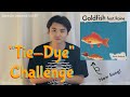 Kenta&#39;s Journal Vol.97 &quot;Tie-Dye&quot; Challenge -Goldfish-