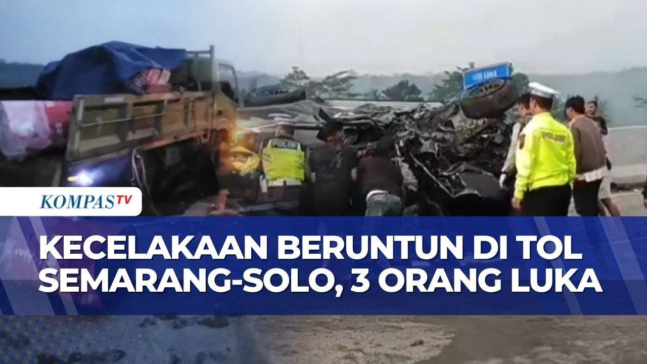 Kecelakaan Dua Minibus dan Truk di Tol SemarangSolo, 3 Orang Luka-Luka | KOMPAS PETANG