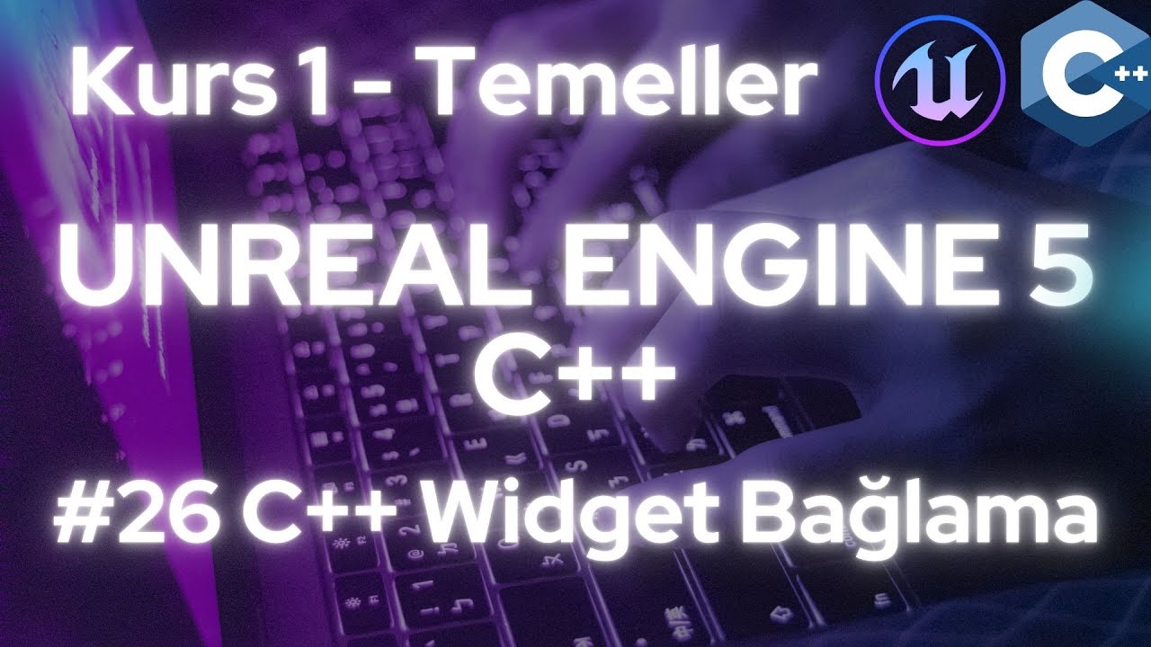 Unreal Engine 5 C++ Kurs 1 | #26 C++ Widget Bağlama - YouTube