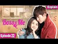 Boss and Me Episode 22 in Hindi (Explain) / Chinese Drama Hindi Explanation