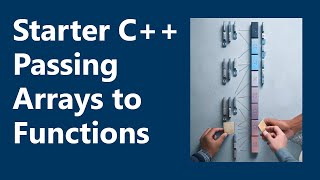Processing Arrays and Passing Arrays to Functions | Starter C++ Programming, Ch. 7B