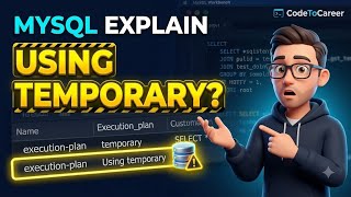 SQL EXPLAIN: What Does “Using Temporary” Mean | MySQL Tutorial News