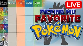 Picking my FAVORITE Pokémon