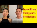 Our travel update and Philippines opening predictions