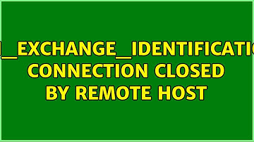 ssh_exchange_identification: connection closed by remote host
