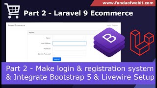 Laravel 9 Ecom - Part 2 : Make login & registration system & integrate bootstrap 5 & Livewire Setup