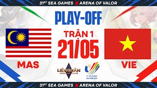 MALAYSIA VS VIỆT NAM - BÁN KẾT NHÁNH THUA SEA GAMES 31 - LIÊN QUÂN MOBILE |  NGÀY 21\/05