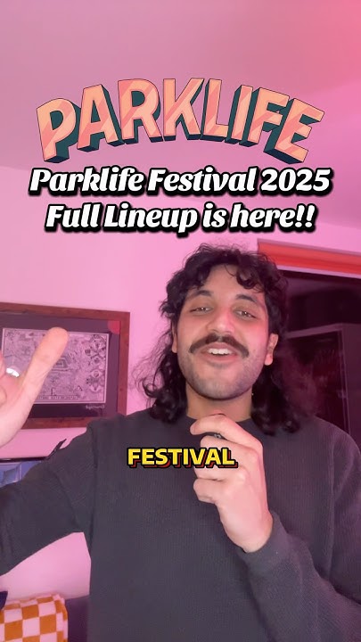 Parklife Festival 2025 Official lineup is here! festivals parklife 