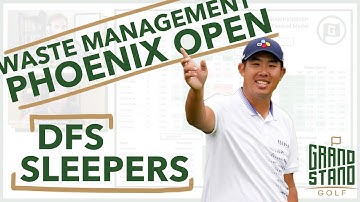 Waste Management Phoenix Open 2021 - PGA DFS Sleepers