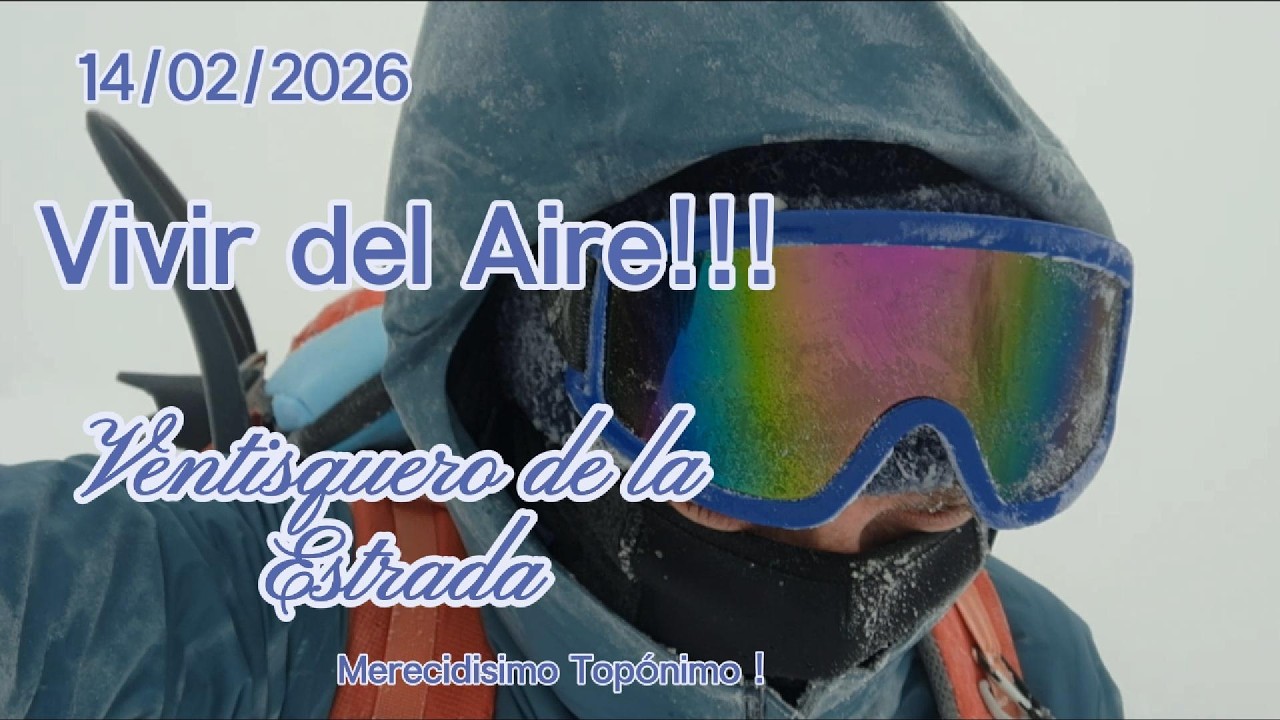 14/02/2026 Ventisquero de la Estrada a pesar del Viento. Lo fácil que deja algo de ser fácil.