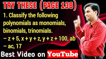 Classify the following polynomials as monomials, binomials, trinomials. – z + 5, x + y + z, y