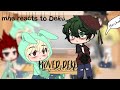 Mha reacts to deku! || Moved Deku || Bkdk || PetuniaBlu