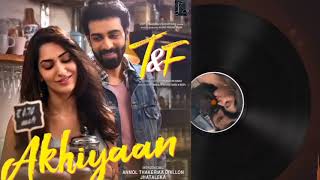 Akhiyaan #mp3 song Thumb