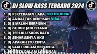 DJ SLOW BASS TERBARU 2024 || DJ PERCERAIAN LARA REMIX TIKTOK VIRAL FULL BASS TERBARU 2024