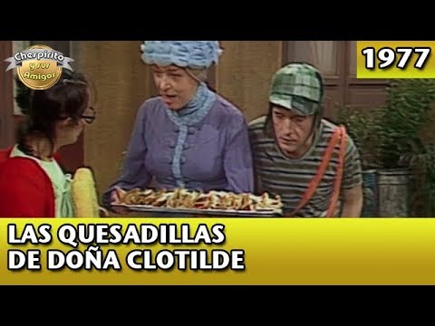 El Chavo | Las quesadillas de Doña Clotilde (Completo)