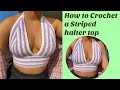 How to Crochet a striped halter top | Famous Pinterest Crochet top