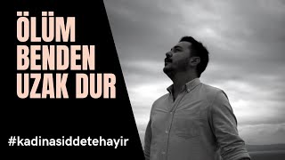 Mizan Mir'at - Ölüm Benden Uzak Dur  #kadinasiddetehayir Resimi