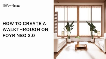 How to create a walkthrough on Foyr Neo 2.0