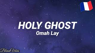 Omah Lay - Holy Ghost (Traduction Française \& Lyric)