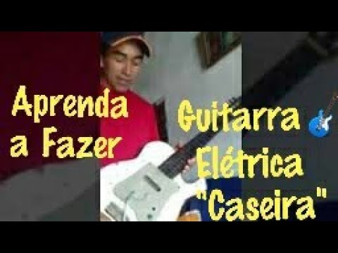 Vídeo: Como Fazer Uma Guitarra Eletrica