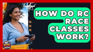 How do RC race classes work? - RC Toy Central