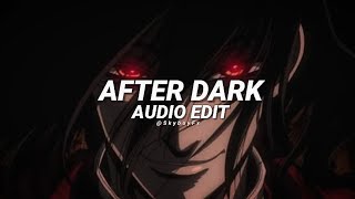 after dark (slowed) - mr.kitty [edit audio] Resimi