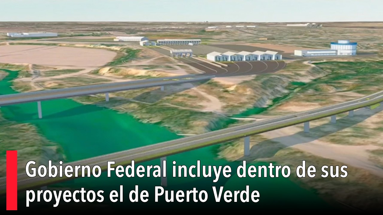 Gobierno Federal incluye dentro de sus proyectos el de Puerto Verde